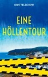 Uwe Telschow - Eine Höllentour