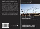 Elisabeth Regina Alves C. Silva, Elizabeth Sharllyda C. Santos - Trabajo social en el sistema penal