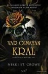 Nikki St. Crowe - Var Olmayan Kral