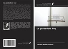 Claudio Alves Benassi - La grabadora hoy
