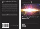 B. Mallick, C. Parida, S. Rout - Técnica y aplicaciones del plasma frío