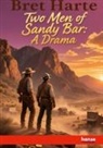 Bret Harte - Two Men of Sandy Bar