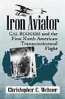 Christopher C. Wehner - Iron Aviator
