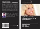Pooja Arora, Roma Goswami, Bhumika Sardana - Implantes Dentales : Consideraciones en la Zona Estética