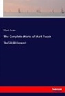 Mark Twain - The Complete Works of Mark Twain