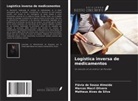 Matheus Alves Da Silva, Flávia de Sousa Almeida, Marcos Macri Olivera - Logística inversa de medicamentos