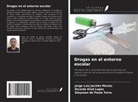 Ricardo Kind Lopes, Jorge Luiz Jacinto Morais, Gleysson de Paula Terra - Drogas en el entorno escolar