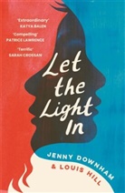 Jenny Downham, Downham Jenny, Louis Hill, Hill Louis - Let the Light In