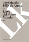 José Martín Félix de Arrate Acosta - Llave del Nuevo Mundo