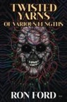 Ron Ford - Twisted Yarns of Various Lengths