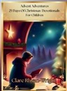 Clare Rhyan-Wright - Advent Adventures