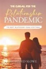 Lloyd Slowe - The Cure-All for the Relationship Pandemic