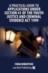 Fiona Robertson - A Practical Guide to Applications Under Section 41 of the Youth Justice and Criminal Evidence Act 1999
