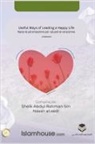 Abdur-Rahman Bin Nasir as-Sadi - Useful Ways of Leading a Happy Life / Mjete të përshtatshme për një jetë të rehatshme