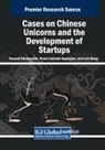 Henni Appelgryn, Youssef Elhaoussine, Lulu Wang - Cases on Chinese Unicorns and the Development of Startups