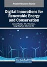 Vishal Jain, Jaheer Mukthar K. P., Sang Bing Tsai - Digital Innovations for Renewable Energy and Conservation