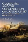 Richard Alston - Classicism and the Construction of Capital Cities