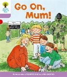 Alex Brychta, Roderick Hunt, Roderick Brychta Hunt - Oxford Reading Tree Stage 1+: More First Sentences A: Go on Mum