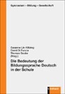 Deutscher Philologenverband (DPhV), David Di Fuccia, Thomas Gaube, Thomas Gaube u a, Susanne Lin-Klitzing - Die Bedeutung der Bildungssprache Deutsch in der Schule