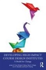 Lori A. Hostetler, Carol A. Hurney, Michael S. Palmer, Jordan D. Troisi, Jordan D. Palmer Troisi, Mary C. Wright - Developing High-Impact Course Design Institutes