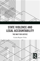 Ceylan (University of Sussex Begum Yildiz, Ceylan Begüm Yildiz, Ceylan Begüm Yıldız - State Violence and Legal Accountability