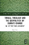 Maina Vakafua Talia - Tuvalu, Theology, and the Geopolitics of Climate Change