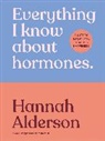Hannah Alderson - Everything I Know About Hormones