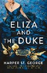 Harper St George, Harper St. George - Eliza and the Duke
