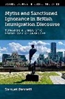 Samuel Bennett, Samuel (Assistant Professor Bennett - Myths and Sanctioned Ignorance in British Immigration Discourse