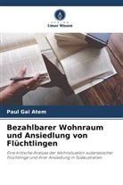 Paul Gal Atem - Bezahlbarer Wohnraum und Ansiedlung von Flüchtlingen