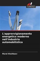 Marat Khaitbaev - L'approvvigionamento energetico moderno nell'industria automobilistica