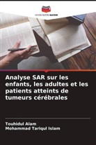 Touhidul Alam, Mohammad Tariqul Islam - Analyse SAR sur les enfants, les adultes et les patients atteints de tumeurs cérébrales