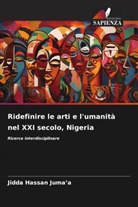 Jidda Hassan Juma¿a, Jidda Hassan Juma'a - Ridefinire le arti e l'umanità nel XXI secolo, Nigeria