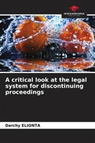 Darchy Elionta - A critical look at the legal system for discontinuing proceedings