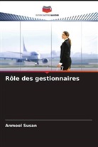 Anmool Susan - Rôle des gestionnaires