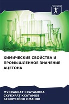 SHUKHRAT KHATAMOV, Mukhabbat Khatamowa, Bekhruzjon Omanov - HIMIChESKIE SVOJSTVA I PROMYShLENNOE ZNAChENIE ACETONA