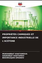SHUKHRAT KHATAMOV, Mukhabbat Khatamova, Bekhruzjon Omanov - PROPRIÉTÉS CHIMIQUES ET IMPORTANCE INDUSTRIELLE DE L'ACÉTONE