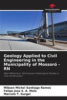 Felipe Jose S. A. Melo, Mibson Michel Santiago Ramos, Marcelo T. Gurgel - Geology Applied to Civil Engineering in the Municipality of Mossoró - RN