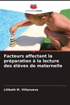 Lilibeth M. Villanueva - Facteurs affectant la préparation à la lecture des élèves de maternelle