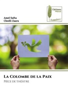 Amel Safta, Chedli Zaara - La Colombe de la Paix