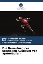 Jorge González Campaña, Yusleidy Marlie Gordo Gómez, Darvin Man Ramírez Guerra, Darvin Manuel Ramírez Guerra - Die Bewertung der speziellen Ausdauer von Sprintläufern
