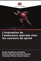 Jorge González Campaña, Yusleidy Marlie Gordo Gómez, Darvin Manuel Ramírez Guerra - L'évaluation de l'endurance spéciale chez les coureurs de sprint