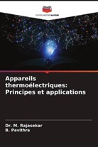 B. PAVITHRA, Dr. M. RAJASEKAR, M. Rajasekar - Appareils thermoélectriques: Principes et applications