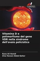 Zina Hassan Abdul-Qahar, Rana Ali Hamdi - Vitamina D e polimorfismo del gene VDR nella sindrome dell'ovaio policistico