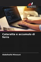 Abdelhafid Mimouni - Cataratta e accumulo di ferro