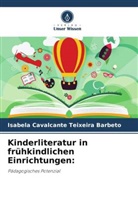 Isabela Cavalcante Teixeira Barbeto - Kinderliteratur in frühkindlichen Einrichtungen: