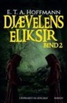 E.T.A. Hoffmann - Djævelens Eliksir - bind 2