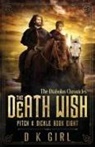 D K Girl - The Death Wish - Pitch & Sickle Book Eight