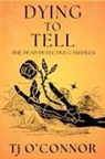 TJ O'Connor - Dying to Tell