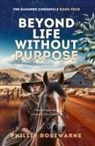 Phillip Rosewarne - Beyond Life Without Purpose
